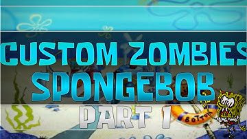 Custom Zombies: Spongebob part 1 "BIKINI BOTTOM"