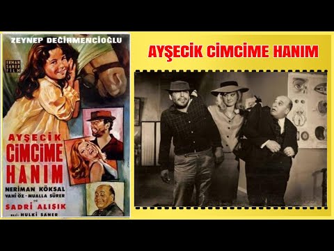 Ayşecik Cimcime Hanım 1964 | Sadri Alışık Zeynep Değirmencioğlu | Yeşilçam Filmi Full İzle