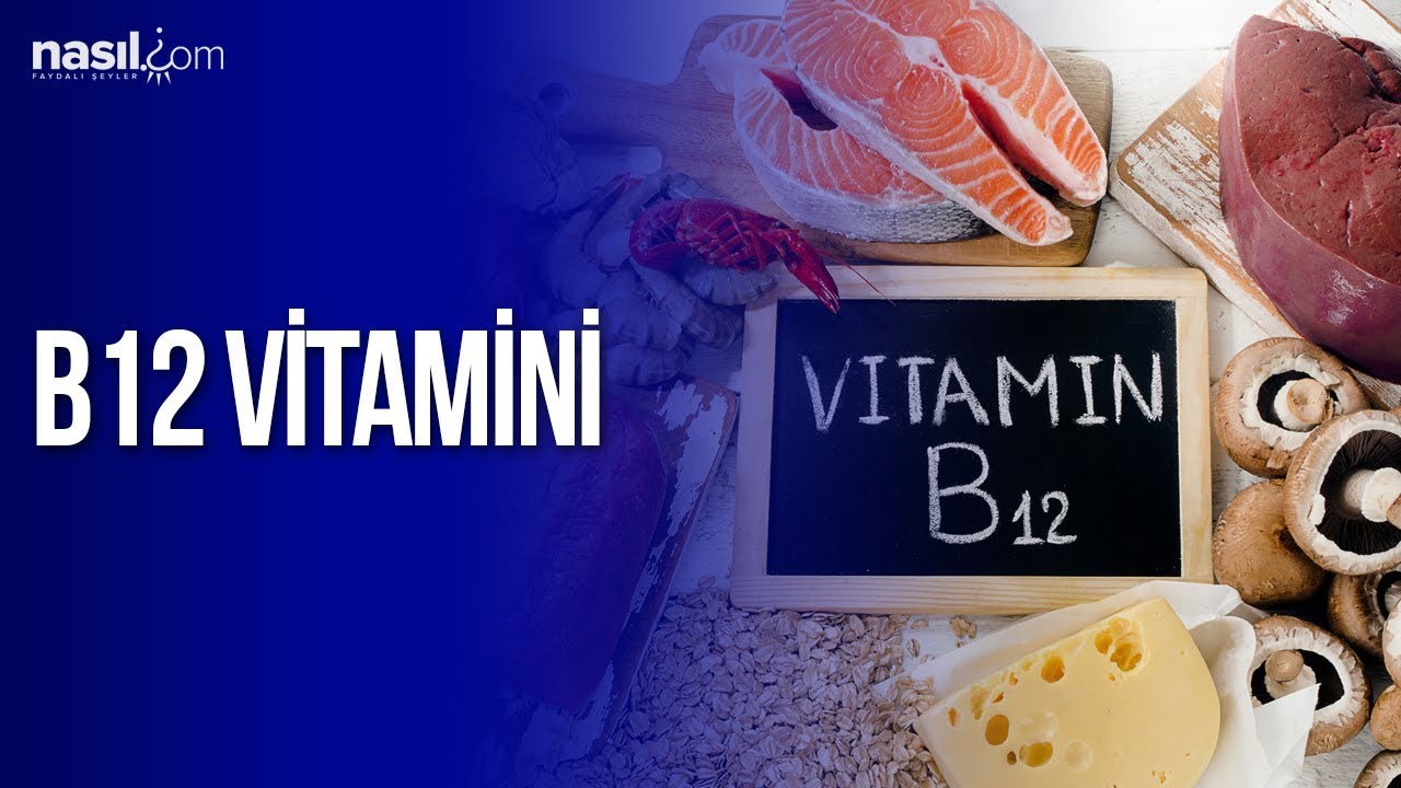 B12 Vitamini Nedir Faydalari Nelerdir Saglik Nasil Com