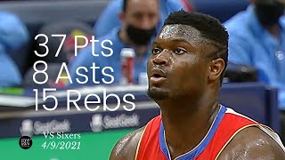 Zion Williamson 37 Pts, 15 Rebs, 8 Asts vs 76ers | FULL Highlights