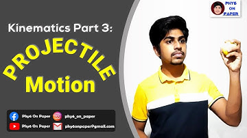 Kinematics Part 3 - Projectile Motion