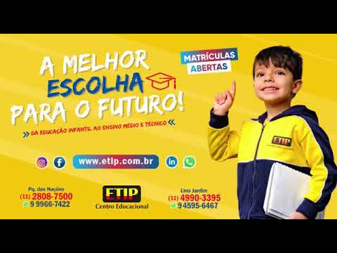 Centro Educacional ETIP 2023 - "A melhor ESCOLHA para o futuro!"