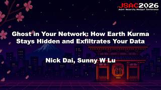 [JSAC2026] Ghost in Your Network: How Earth Kurma Stays Hidden and Exfiltrates Your Data -Japanese-