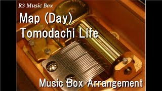 Map (Day)/Tomodachi Life [Music Box]