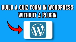 How to Build a Quiz Form in WordPress (No Plugin Needed – 2025 Guide)