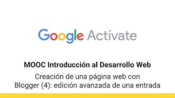 MOOC Introducción al Desarrollo Web, parte 1 - 1.13 Creación de una página web... -Google Actívate