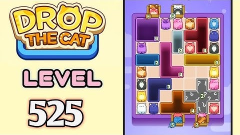 Drop the Cat! Level 525 Walkthrough
