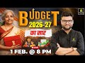 Budget 2026-27 | Complete Budget Information by Kumar Gaurav Sir