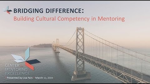 Bridging Difference: Building Cultural Competency in Mentoring with Lisa Fain