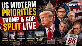 US Midterm 2026 LIVE: Trump & GOP Republicans Clash Over Priorities as Senate Tensions Rise | N18G