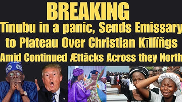 BREAKING: Tinubu in a panic, Sends Emissary to Plateau Over Christian Kīllïñgs As Ættãcks Continue