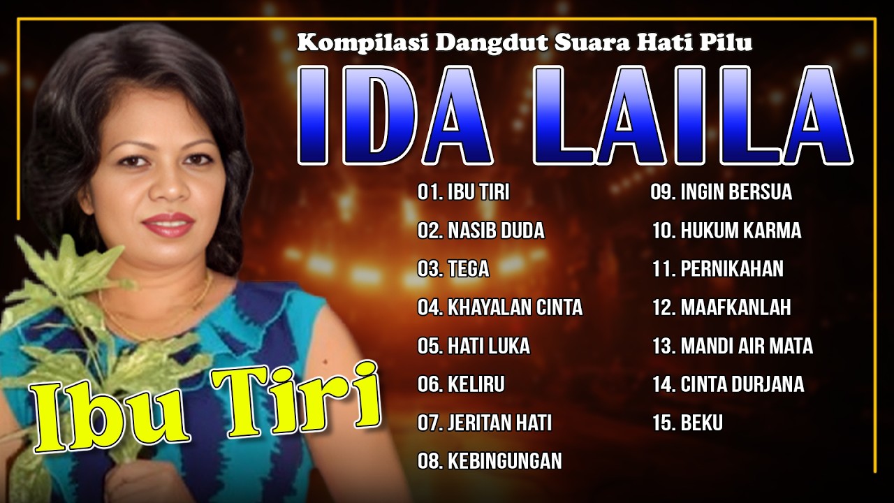 KOMPILASI DANGDUT SUARA HATI PILU IDA LAILA | Ibu Tiri, nasib Dudam Tega