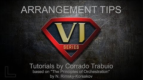 VI Tutorial #3: Principles of Orchestration: Picking the right articulation, by Corrado Trabuio