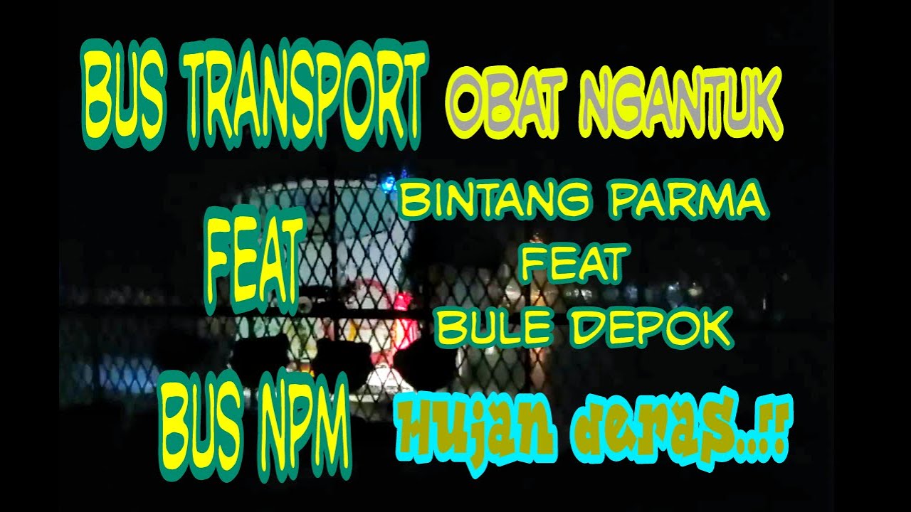 AKSI BUS TRANSPORT DAN BUS NPM Ketika Lari Malam Bersama