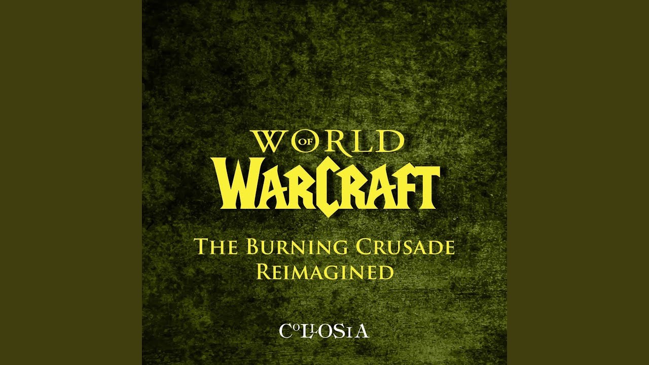 Outland Suite (From "World of Warcraft: The Burning Crusade")
