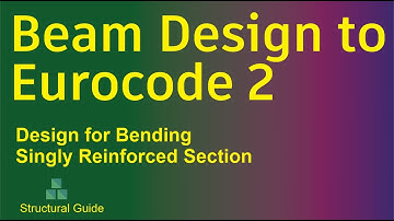 Singly reinforced section design to EC2 | Design to Eurocode 2 | Structural Guide