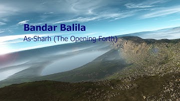 Bandar Balila   Surah As Sharh The Opening Forthبندر بليلة   سورة  الشرح