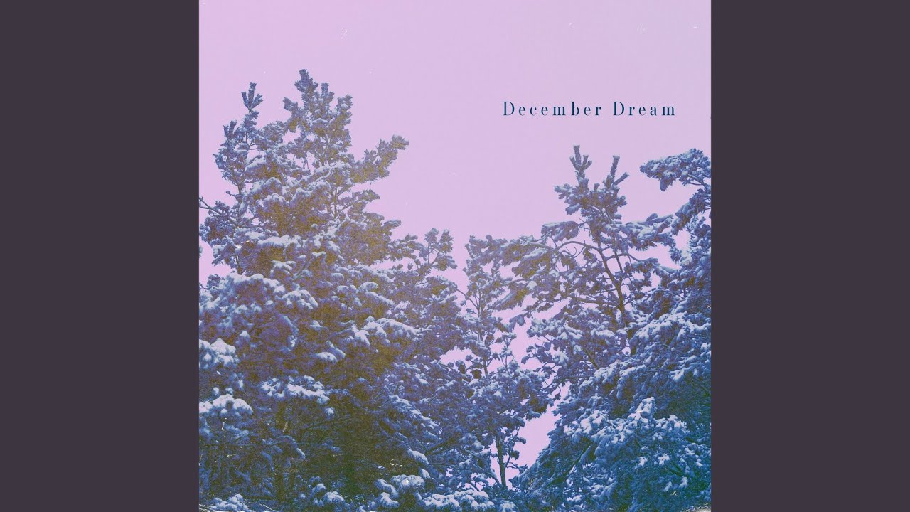 December Dream - YouTube