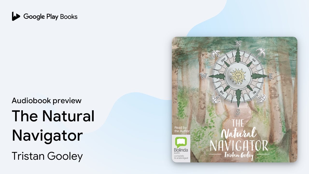 The Natural Navigator by Tristan Gooley · Audiobook preview