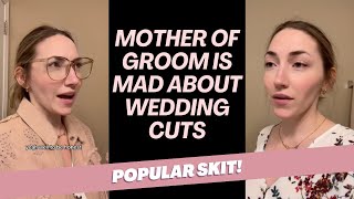 (1/2) Mother of Groom is Mad about Wedding Cuts