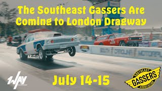 The Southeast Gassers are headed to London, KY July 14-15