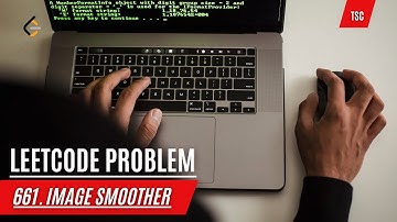 661. Image Smoother (LeetCode Problem) by The Stylish Coder