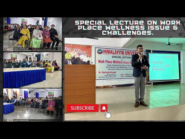 Special lecture on Work Place Wellness Issue & Challenges