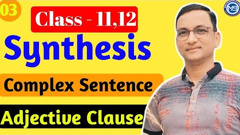 Synthesis Of Sentences  || Complex Sentence || Adjective Clause || Ramesh Sir