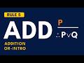 Addition (Or Introduction) – How the Rule Works