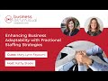 Business as “Un”usual - Enhancing Business Adaptability with Fractional Staffing Strategies