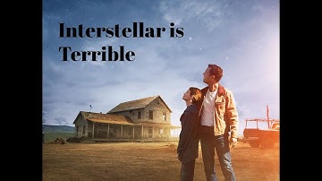M3 Movies - Why Interstellar is Terrible - Film Essay