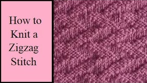 How to Knit a Zigzag Stitch