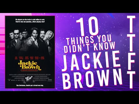 10 Things You Didnt Know About Jackie Brown
