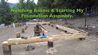 Notching and installing Foundation Beams on the Post Pt.4