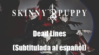 Skinny Puppy - Dead Lines (Subtitulada al español)