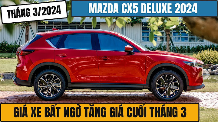 Xe mazda cx5 7 chỗ giá bao nhiêu năm 2024