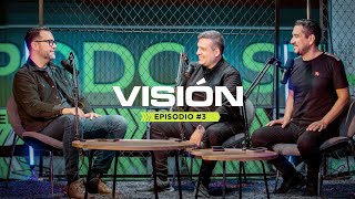 Sergio Hornung Podcast - Episodio 03 - Visión Ft. Ps Miguel García y Eduardo Iberico