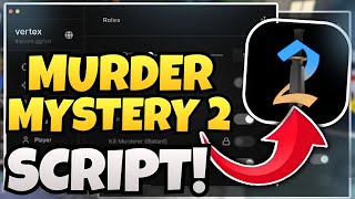 Murder Mystery 2 SCRIPT - Farm Coins, ESP roles, Magic bullet & Kill all! (Mobile &PC) PASTEBIN 2026
