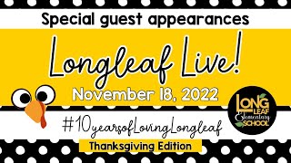 Longleaf LIVE!  Thanksgiving Edition!