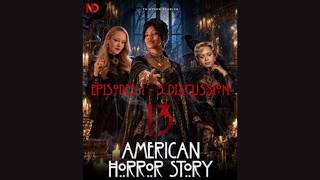 AHS Season 13 Episodes 1-3 Discussion: WHAT IS ACTUALLY HAPPENING!