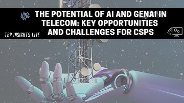 The Potential of AI and GenAI in Telecom: Key Opportunities and Challenges for CSPs