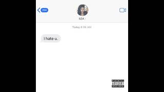 I Hate U - SZA (Floreyyyy Remix)