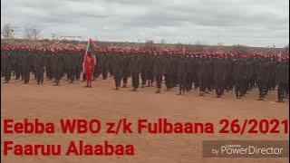 Fulbaana 26 /2021 Eebba Waraana Bilisummaa Oromoo Z.K Baga Nagaan Geessaan!!