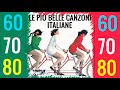 Le pi belle canzoni italiane 607080 best italian love songs nuova edizione