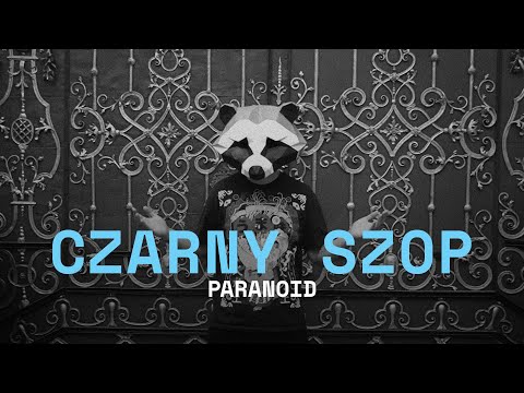 Czarny Szop – Paranoid – teledysk