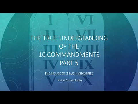 True Understanding of The Ten Commandments - Part 5