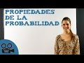 Cuáles son las propiedades de la probabilidad