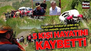Konya’dan Antalya’ya giden araç 150 metrelik uçuruma düştü: 5 kişi hayatını kaybetti l26 Temmuz 2026