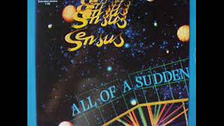 SENSUS  --ALL OF A SUDDEN 1984 (EXTENDED)