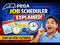 Pega Job Scheduler Explained | Configuration, Use Case &amp; Interview Questions (Complete Guide)